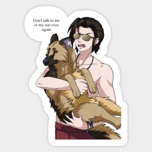 Don't Talk to Me or My Son Sticker